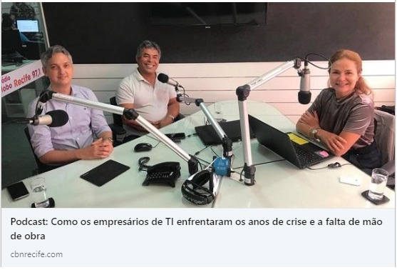 Podcast: Como os empresários de TI enfrentaram os anos de crise e a falta de mão de obra